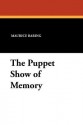 The Puppet Show of Memory - Maurice Baring