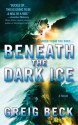 Beneath the Dark Ice - Greig Beck