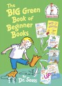 The Big Green Book of Beginner Books - Dr. Seuss, James Stevenson, George Booth, Roy McKie