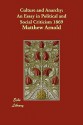 Culture and Anarchy: An Essay in Political and Social Criticism 1869 - Matthew Arnold