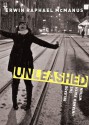 Unleashed: Release the Untamed Faith Within - Erwin Raphael McManus