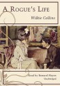 A Rogue's Life (Audio) - Bernard Mayes, Wilkie Collins