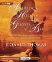 Sherlock Holmes and the Ghosts of Bly: And Other New Adventures of the Great Detective - Donald Thomas