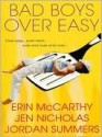 Bad Boys Over Easy - Erin McCarthy, Jen Nicholas, Jordan Summers