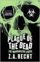 Plague of the Dead - Z.A. Recht