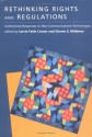 Rethinking Rights and Regulations: Institutional Responses to New Communications Technologies (Telecommunications Policy Research Conference) - Lorrie Faith Cranor, Steven S. Wildman