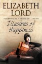 Illusions of Happiness - Elizabeth Lord