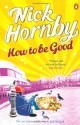 How To Be Good - Nick Hornby