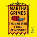 The Man With a Load of Mischief (Audio) - Martha Grimes