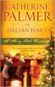 Merry Little Christmas: Unto Us a Child.../Christmas, Don't Be Late - Catherine Palmer, Jillian Hart