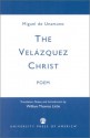 The Velazquez Christ: Poem - Miguel de Unamuno, William Thomas Little