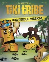 Dog Rescue Mission (Neon Tiki Tribe) - Joe Lorenzano