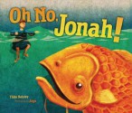 Oh No, Jonah! (Bible) - Tilda Balsley, Jago