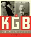 The KGB and Other Russian Spies (Spies Around the World) - Michael E. Goodman