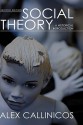 Social Theory: A Historical Introduction - Alex Callinicos