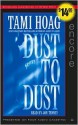 Dust to Dust - Tami Hoag, Jon Tenney