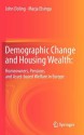 Demographic Change and Housing Wealth:: Home-Owners, Pensions and Asset-Based Welfare in Europe - John Doling, Marja Elsinga, Kees Dol