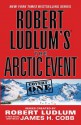 Robert Ludlum's (TM) The Arctic Event - Robert Ludlum, James H. Cobb