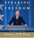 Speaking of Freedom: The Collected Speeches (Audio) - George H.W. Bush