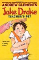 Jake Drake, Teacher's Pet - Andrew Clements, Janet Pedersen