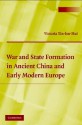 War and State Formation in Ancient China and Early Modern Europe - Victoria Tin-bor Hui, Tin-Bor Victoria Hui