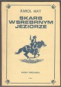 Skarb w Srebrnym Jeziorze - Karol May