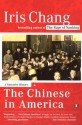 The Chinese in America: A Narrative History - Iris Chang