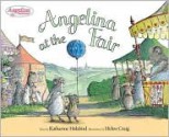 Angelina at the Fair - Katharine Holabird, Helen Craig