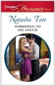 Forbidden to His Touch - Natasha Tate