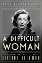 A Difficult Woman: The Challenging Life and Times of Lillian Hellman - Alice Kessler-Harris