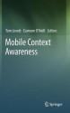 Mobile Context Awareness - Tom Lovett, Eamonn O'Neill