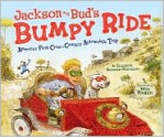 Jackson and Bud's Bumpy Ride: America's First Crosscountry Automobile Trip - Elizabeth Koehler-Pentacoff, Wes Hargis