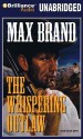 The Whispering Outlaw - Max Brand, Jim Bond