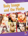 Body Image and the Media eBook - Celeste Conway