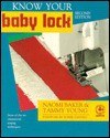 Know Your Babylock - Naomi Baker, Tammy Young