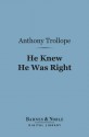 He Knew He Was Right (Barnes & Noble Digital Library) - Anthony Trollope