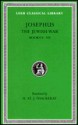 Jewish War : Vol. 3, Bks. 4-7, Index to Vols. 2 & 3 - Josephus, E.H. Warmington, H. St. J. Thackeray