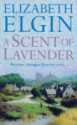 A Scent of Lavender - Elizabeth Elgin