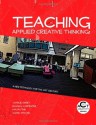 Teaching Applied Creative Thinking: A New Pedagogy for the 21st Century (ACT Creativity Series) (Volume 2) - Charlie Sweet, Russell Carpenter, Hal Blythe, Shawn Apostel