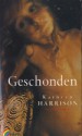 Geschonden - Kathryn Harrison