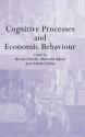 Cognitive Processes and Economic Behavior - Nicola Dimitri, Itzhak Gilboa, Marchello Basili, Marcello Basili