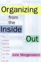 Organizing From The Inside Out - Julie Morgenstern