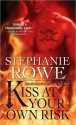 Kiss at Your Own Risk (Soulfire #1) - Stephanie Rowe