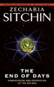 The End Of Days (Earth Chronicles) - Zecharia Sitchin