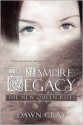 The Vampire Legacy: The New Queen Rises - Dawn Gray