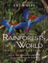 Rainforests of the World: Water, Fire, Earth and Air - Ghillean Prance, Art Wolfe