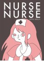 Nurse Nurse - Katie Skelly