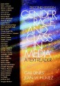 Gender, Race, And Class In Media: A Text Reader - Gail Dines