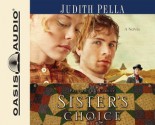 Sister's Choice - Judith Pella, Brooke Heldman