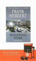 Whipping Star - Scott Brick, Frank Herbert